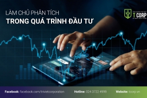 LÀM CHỦ PHÂN TÍCH TRONG QUÁ TRÌNH ĐẦU TƯ 
